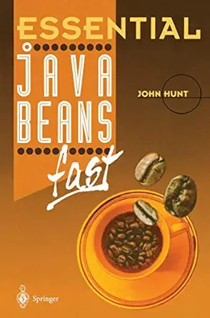 essential javabeans fast 1st edition john hunt 1852330325, 978-1852330323
