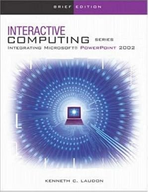 the interactive computing series powerpoint 2002 brief 1st edition kenneth laudon 0072472537, 978-0072472530