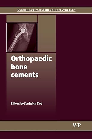orthopaedic bone cements 1st edition s deb 1845693760, 978-1845693763