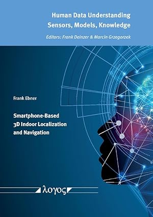 smartphone based 3d indoor localization and navigation 1st edition frank ebner 3832552324, 978-3832552329