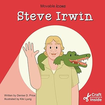 steve irwin wildlife icon of courage and conservation 1st edition denise d price ,kiki ljung 0990778169,