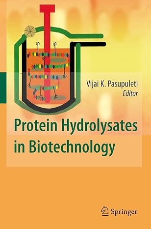 protein hydrolysates in biotechnology 1st edition vijai k pasupuleti ,arnold l demain 1402066732,