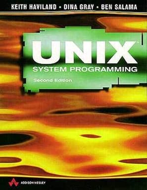 unix system programming 1st edition keith haviland ,dina gray ,ben salama 0201877589, 978-0201877588
