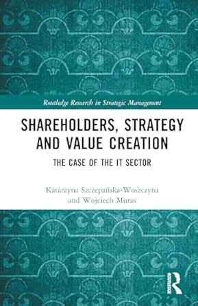 shareholders strategy and value creation 1st edition katarzyna szczepaa ska woszczyna ,wojciech muras