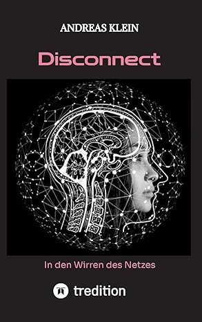 disconnect in den wirren des netzes 1st edition andreas klein 3384704681, 978-3384704689
