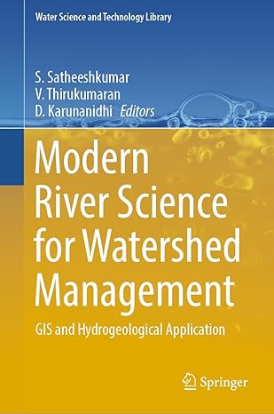 modern river science for watershed management gis and hydrogeological application 1st edition s satheeshkumar