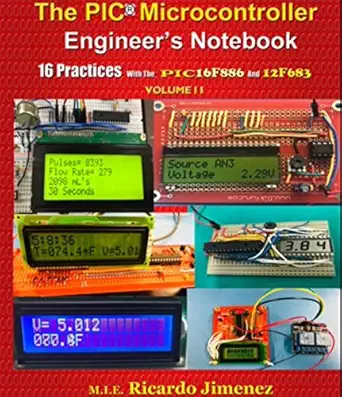 pic microcontroller engineers notebook 16 practices pic16f886 12f683 volume ii integrated circuits