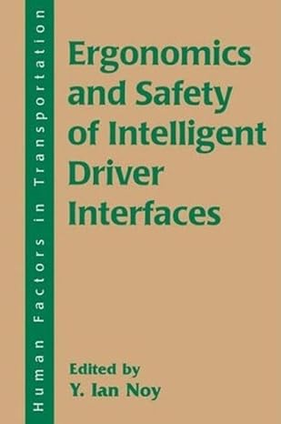 ergonomics and safety of intelligent driver interfaces 1st edition y ian noy 080581955x, 978-0805819557