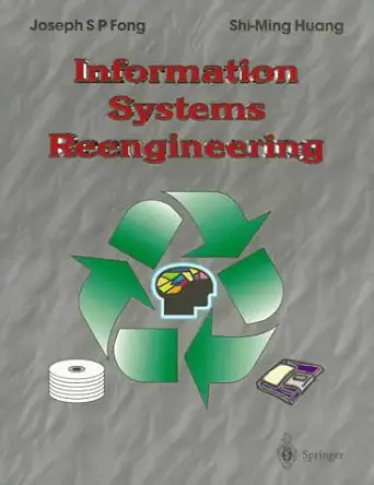 information systems reengineering 1st edition joseph fong ,shi ming huang 9813083158, 978-9813083158