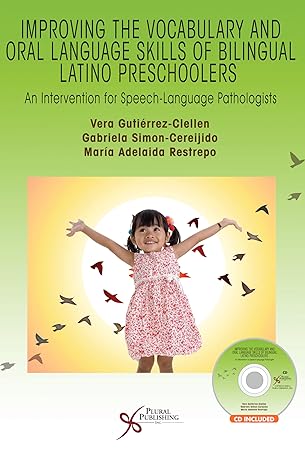 improving the vocabulary and oral language skills of bilingual latino preschoolers an intervention for speech