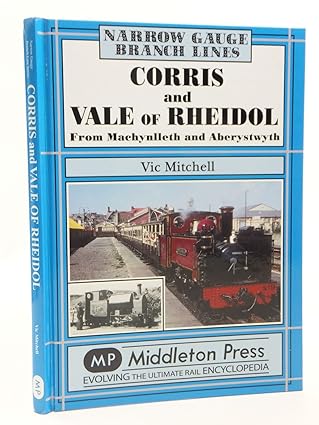 corris and vale of rheidol 1st edition vic mitchell 1906008655, 978-1906008659