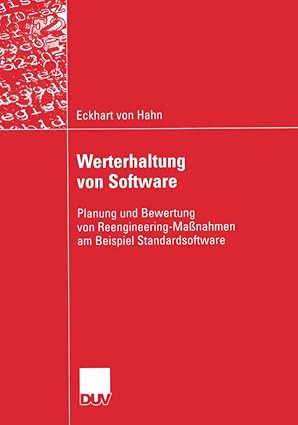 werterhaltung von software planung und bewertung von reengineering maa nahmen am beispiel standardsoftware