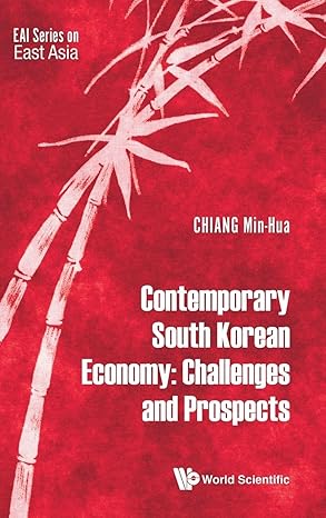 contemporary south korean economy challenges and prospects 1st edition min hua chiang 981320723x,