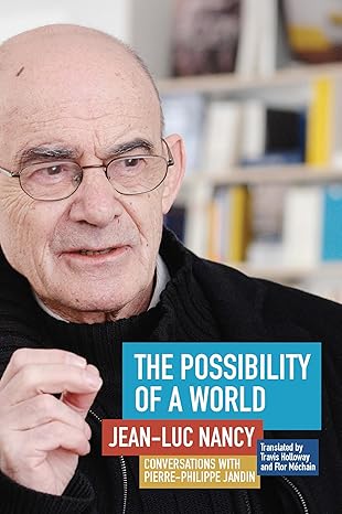 the possibility of a world conversations with pierre philippe jandin 1st edition jean luc nancy ,pierre