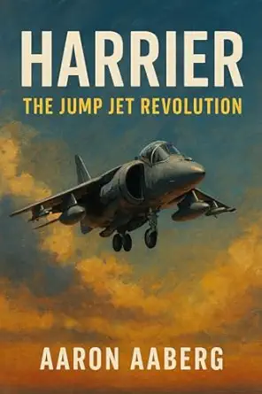 harrier the jump jet revolution 1st edition aaron aaberg 1923593048, 978-1923593046