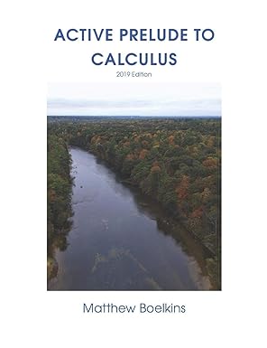 active prelude to calculus 1st edition matthew boelkins 1085940853, 978-1085940856