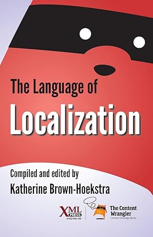 the language of localization 1st edition katherine brown hoekstra 1937434583, 978-1937434588
