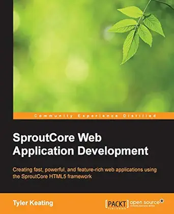 sproutcore web application development 1st edition tyler keating 1849517703, 978-1849517706