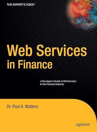 web services in finance 1st edition paul a watters 1590594355, 978-1590594353