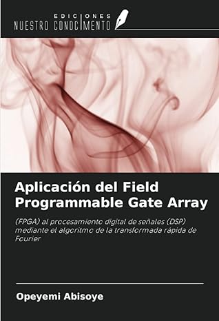 aplicacia n del field programmable gate array al procesamiento digital de sea ales mediante el algoritmo de