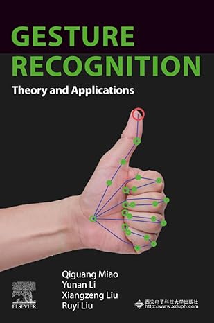 gesture recognition theory and applications 1st edition qiguang miao phd ,yunan li phd ,xiangzeng liu phd