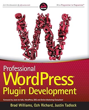 professional wordpress plugin development 1st edition brad williams ,ozh richard ,justin tadlock 0470916222,