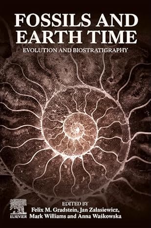 fossils and earth time evolution and biostratigraphy 1st edition felix gradstein ,jan zalasiewicz ,mark