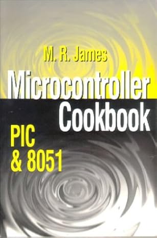 microcontroller cookbook pic and 8051 1st edition mike james 0750627018, 978-0750627016
