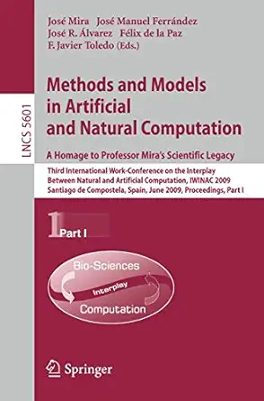 methods and models in artificial and natural computation a homage to professor miras scientific legacy third
