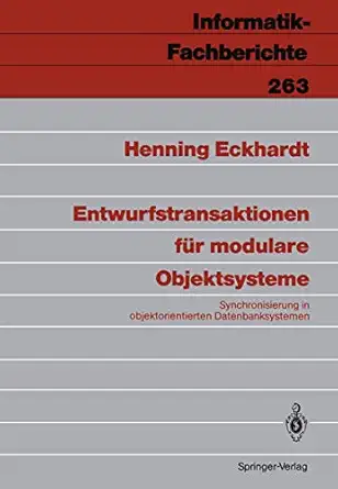 entwurfstransaktionen fa 1/4r modulare objektsysteme synchronisierung in objektorientierten datenbanksystemen