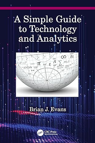 a simple guide to technology and analytics 1st edition brian j evans 0367608618, 978-0367608613