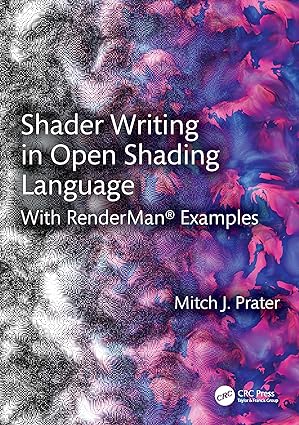 shader writing in open shading language 1st edition mitch j prater 103242110x, 978-1032421100