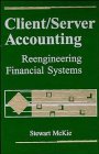 client/server accounting reengineering financial systems 1st edition stewart mckie ,robert h spencer