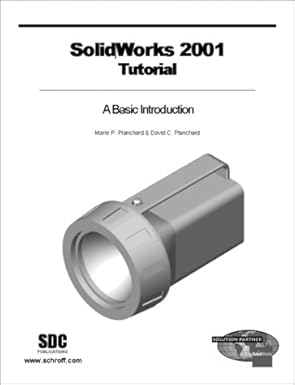 solidworks 2001 tutorial a basic introduction 1st edition marie p planchard ,david c planchard 1585030279,