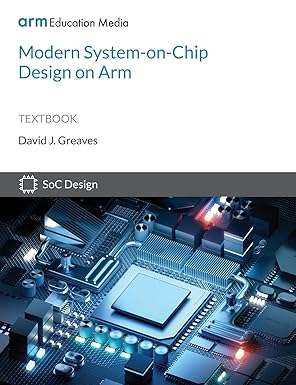 modern system on chip design on arm 1st edition david greaves 1911531360, 978-1911531364