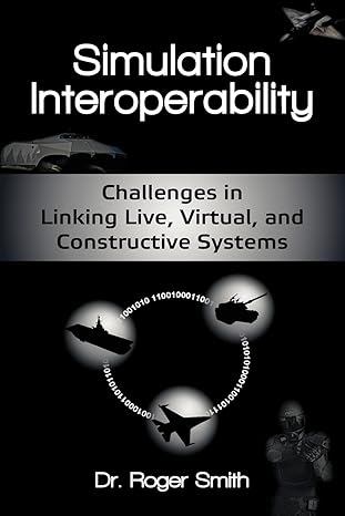simulation interoperability challenges in linking live virtual and constructive systems 1st edition roger d