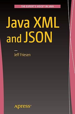 java xml and json 1st edition jeff friesen 1484219155, 978-1484219157