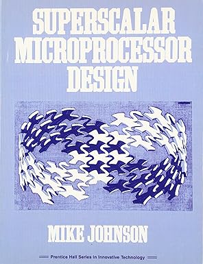 superscalar microprocessor design 1st edition mike johnson 0138756341, 978-0138756345