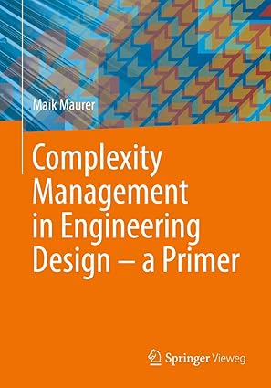complexity management in engineering design a a primer 1st edition maik maurer 3662534479, 978-3662534472