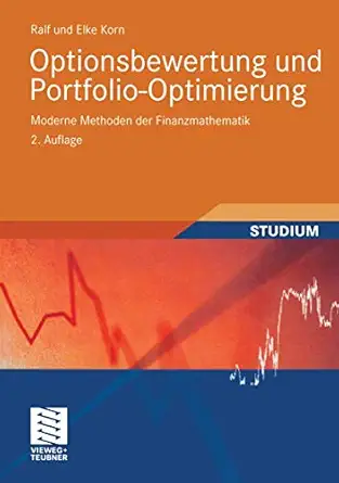 optionsbewertung und portfolio optimierung moderne methoden der finanzmathematik 1st edition ralf korn ,elke