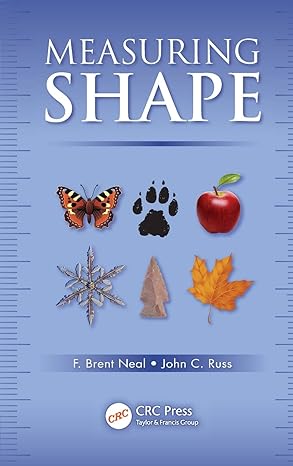 measuring shape 1st edition f brent neal ,john c russ 1439855986, 978-1439855980