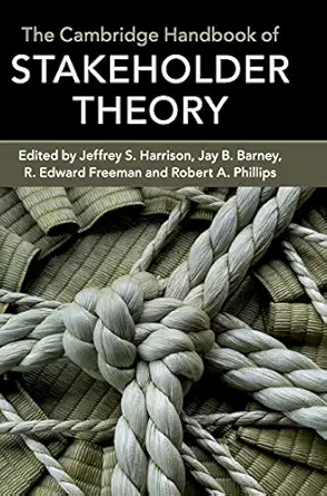 the cambridge handbook of stakeholder theory 1st edition jeffrey s harrison ,jay b barney ,r edward freeman