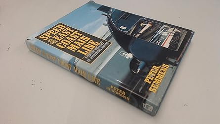 speed on the east coast main line a century and a half of accelerated services 1st edition peter semmens
