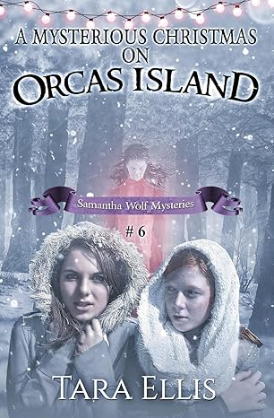 a mysterious christmas on orcas island 1st edition tara ellis 1537136771, 978-1537136776
