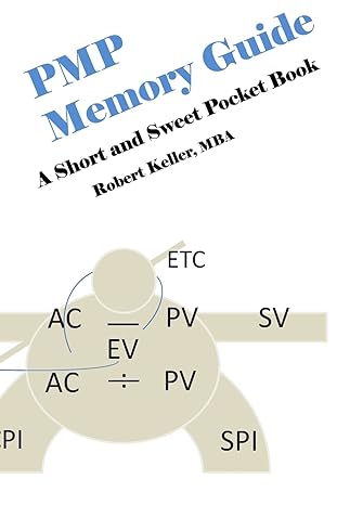 pmp memory guide a short and sweet pocket book 1st edition robert keller 1466466693, 978-1466466692