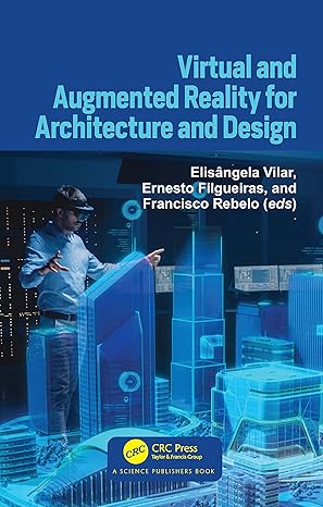 virtual and augmented reality for architecture and design 1st edition elisa ngela vilar ,ernesto filgueiras