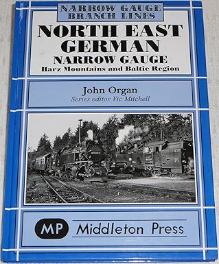 north east german narrow gauge 1st edition john organ 1904474446, 978-1904474449