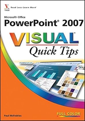 powerpoint 2007 visual quick tips 1st edition paul mcfedries 0470089733, 978-0470089736