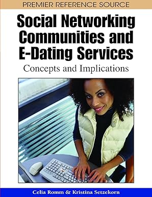 social networking communities and e dating services concepts and implications 1st edition celia romm