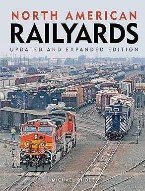 north american railyards updated and 1st edition michael rhodes 0760346097, 978-0760346099